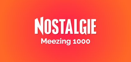 Nostalgie Meezing 1000