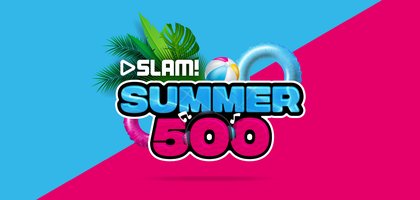 Slam Summer 500